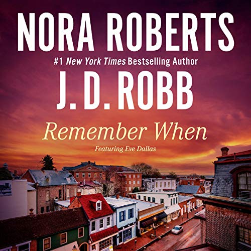 Remember When includes ‘Big Jack’ By Nora Roberts, J. D. Robb
